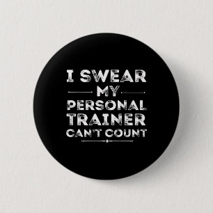 Mijn personal trainer kan geen grappige gym workou ronde button 5,7 cm