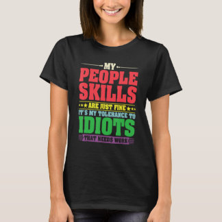 Mijn persoonlijke vaardigheden zijn alleen maar go t-shirt