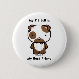 Mijn Pit Bull is Mijn beste vriend Ronde Button 5,7 Cm