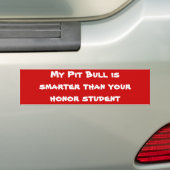 Mijn Pit Bull is slimmer dan je eremstudent Bumpersticker (Op auto)