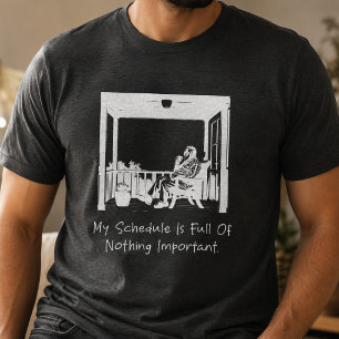 Mijn planning is vol met niets belangrijks grappig t-shirt