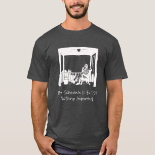 Mijn planning is vol met niets belangrijks grappig t-shirt
