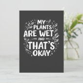 Mijn Planten Zijn Nat En dat is oké Tuinierliefheb Bedankkaart (Staand voorkant)