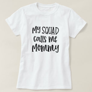 Mijn ploeg roept me Mama de grappige t-shirt van