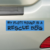 Mijn Plott Hound is een reddingshond Bumpersticker (Op auto)