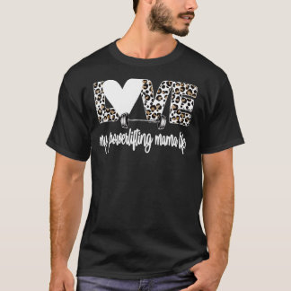 Mijn Powerlift Mama Life Powerlift mama T-shirt
