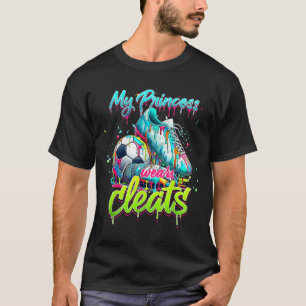 Mijn prinses draagt voetbalschoenen Druppelende Vo T-shirt