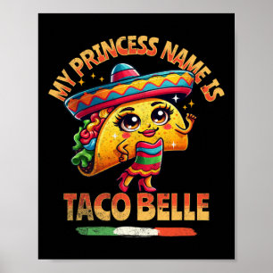 Mijn prinses heet Taco Belle - Grappige voedsellie Poster