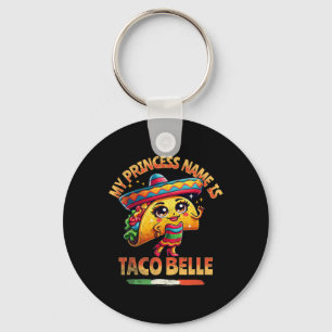 Mijn prinses heet Taco Belle - Grappige voedsellie Sleutelhanger