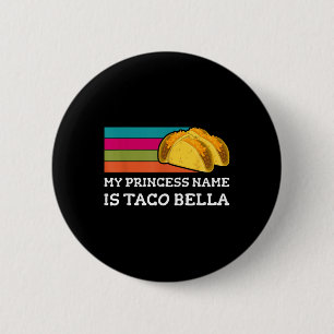 Mijn prinses naam is Taco Bella Fun Cinco de Mayo  Ronde Button 5,7 Cm