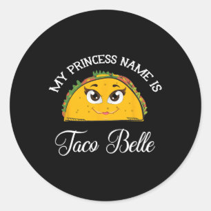 Mijn prinses naam is Taco Belle - Funny Pun Cinco  Ronde Sticker