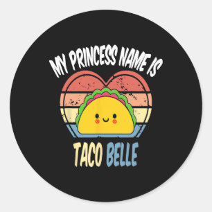 Mijn prinsessennaam is Taco Belle Funny Foodie Cin Ronde Sticker