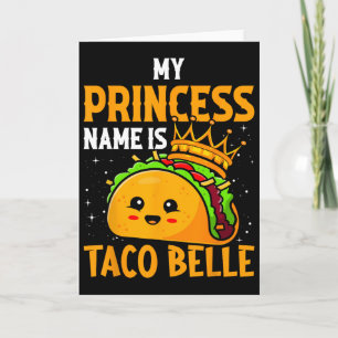 Mijn prinsessennaam is Taco Belle - Grappige Pun C Kaart