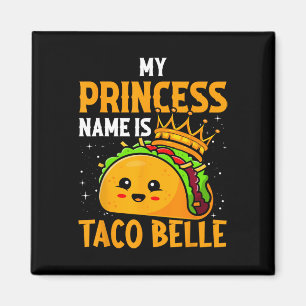 Mijn prinsessennaam is Taco Belle - Grappige Pun C Magneet