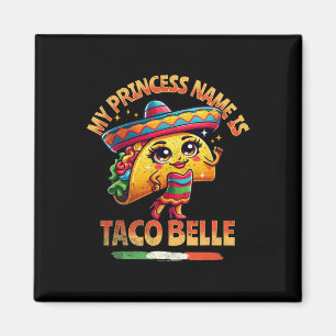 Mijn prinsessennaam is Taco Belle - Grappige voeds Magneet