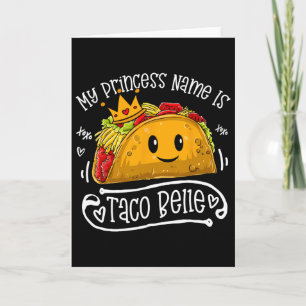 Mijn prinsessennaam is Taco Belle Leuke Pun Cinco  Kaart