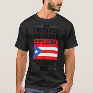 mijn Puerto rican echtgenoot denkt dat Puerto rico T-shirt