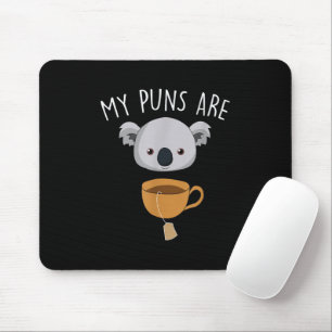Mijn puns zijn koala thee grappige dieren puns muismat
