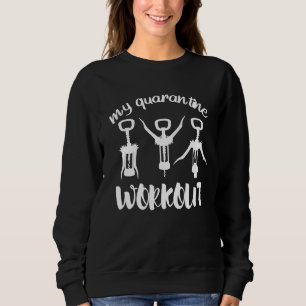 Mijn Quarantine Workout Blijf thuis Veilige wijn J Trui
