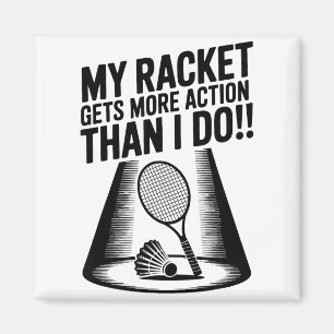 Mijn racket krijgt meer actie dan ik doe Funny Bad Magneet