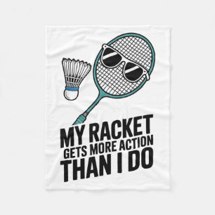Mijn racket krijgt meer actie dan ik Grappige Badm Fleece Deken