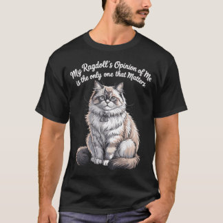 Mijn Ragdolls Mening over Mij Quote Ontwerp T-shirt