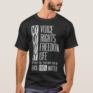 Mijn Rechten Vrijheid Leven Zwart Leeft Probleem B T-shirt