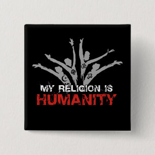 Mijn religie is Humaniteit Vierkante Button 5,1 Cm