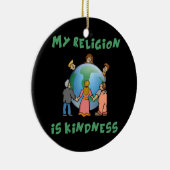 Mijn religie is Kindness Keramisch Ornament (Rechts)
