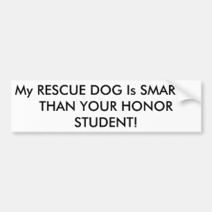 Mijn RESCUE DOG is STERKER DAN UW HONGERSTUDENT! Bumpersticker