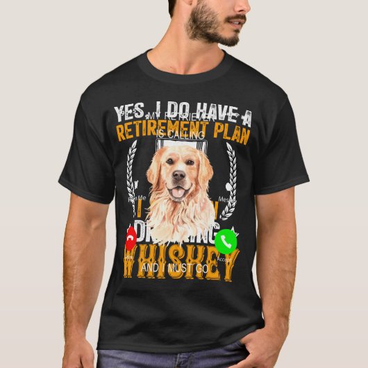 Mijn retriever roept dat ik nu moet gaan T - shirt (Voorkant)