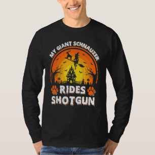 Mijn Reuzen Schnauzer Hond Rijdt Heks Schot Hagel T-shirt