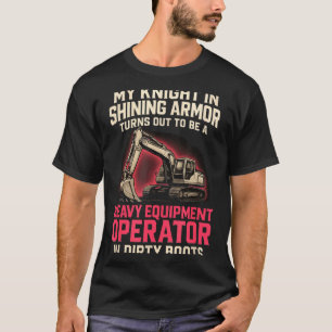 Mijn Ridder in Blinkende Zware Apparatuur Bedienen T-shirt