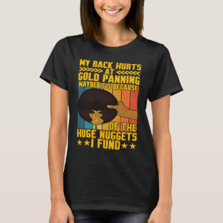 Mijn rug doet pijn Goud wassen Enorme Nuggets Goud T-shirt