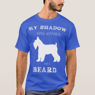 Mijn schaduw heeft vier poten en een baard Schnauz T-shirt