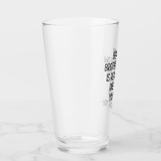 Mijn schoonbroer zijn is echt het enige cadeau. glas (Rechts)