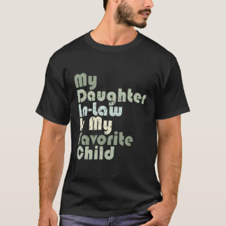 Mijn schoondochter is mijn favoriete bijpassende k t-shirt