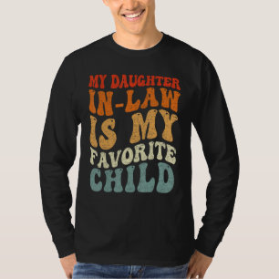 Mijn schoondochter is mijn favoriete kind familie t-shirt