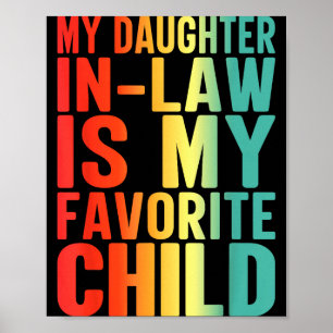 Mijn schoondochter is mijn favoriete kind Funny Fa Poster