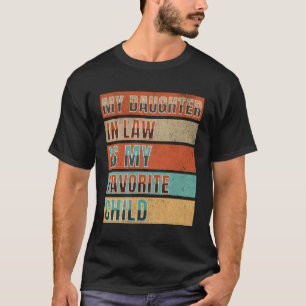 Mijn schoondochter is mijn favoriete kind grappig  t-shirt