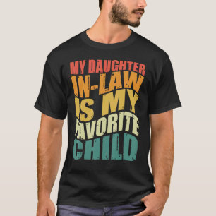 Mijn schoondochter is mijn favoriete kind vadersda t-shirt
