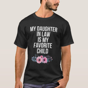 Mijn schoondochter is mijn favoriete kindgezin t-shirt