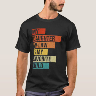 Mijn schoondochter is mijn lievelingskind, vader t-shirt
