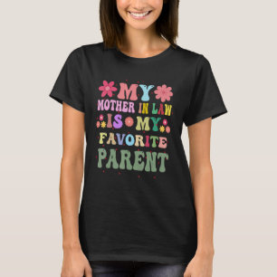 Mijn schoonmoeder is mijn favoriete schoonzoon t-shirt