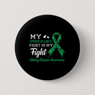 Mijn schoonvader vecht tegen mijn nierziekte ronde button 5,7 cm