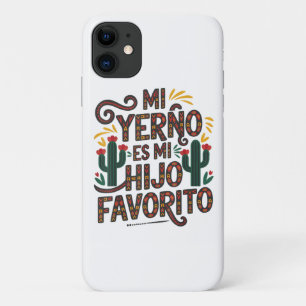 Mijn schoonzoon is lievelingskind iPhone 11 hoesje