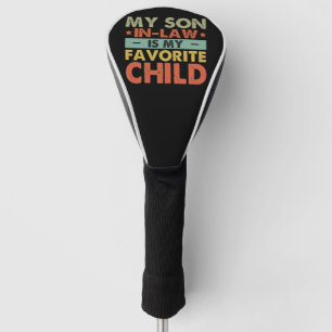 Mijn schoonzoon is mijn favoriete kind Familie Gro Golfheadcover