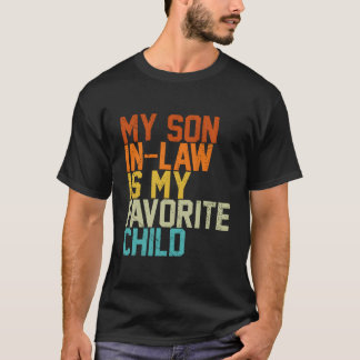 Mijn schoonzoon is mijn favoriete kind familie moe t-shirt