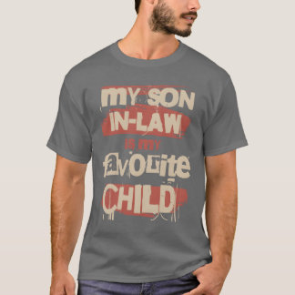 Mijn schoonzoon is mijn favoriete kind Funny Gezeg T-shirt