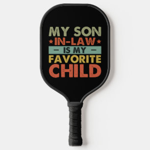 Mijn schoonzoon is mijn favoriete kind Grappige fa Pickleball Paddle